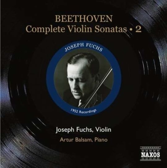 Beethoven: Complete Violin Sonatas. Volume 2 Fuchs Joseph, Balsam Artur