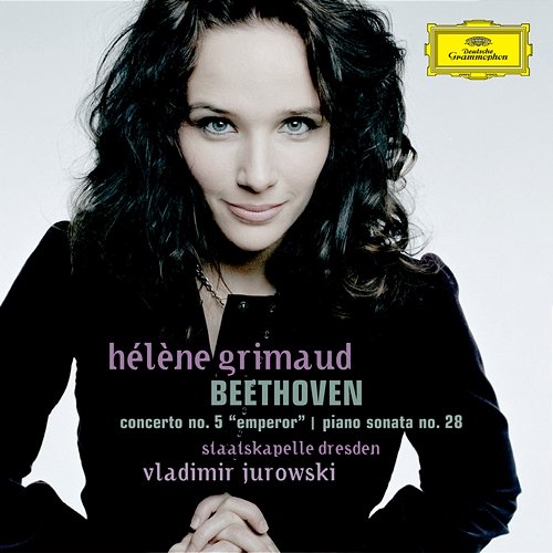 Beethoven: Concerto No.5 "Emperor"; Piano Sonata No.28 Hélène Grimaud, Staatskapelle Dresden, Vladimir Jurowski
