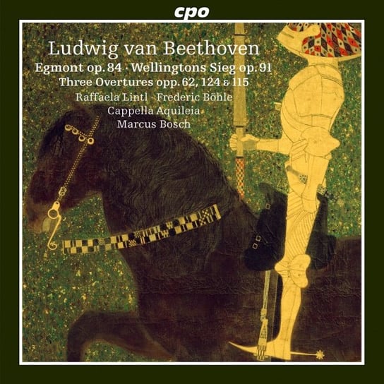 Beethoven: Egmont Op.84 / Wellingtons Sieg Op.91 / 3 Overtures Opp.62, 124 & 115 Cappella Aquileia