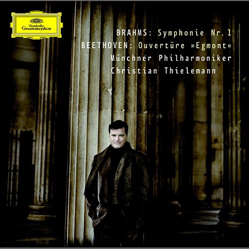 Beethoven: "Egmont" Overture / Brahms: Symphony No.1 Münchner Philharmoniker, Christian Thielemann