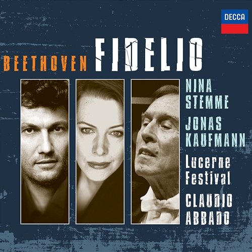 Beethoven: Fidelio Jonas Kaufmann, Nina Stemme, Mahler Chamber Orchestra, Lucerne Festival Orchestra, Claudio Abbado