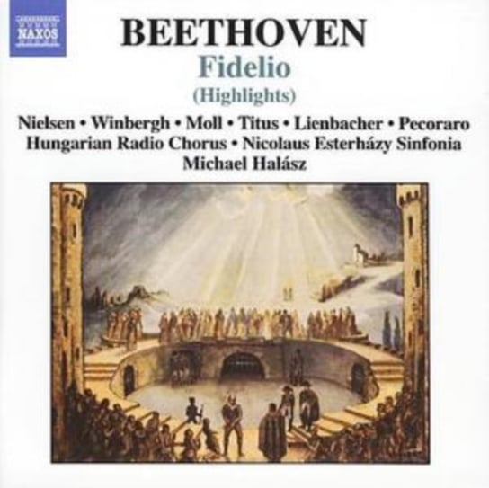 Beethoven: Fidelio (Highlights) Nicolaus Esterhazy Sinfonia