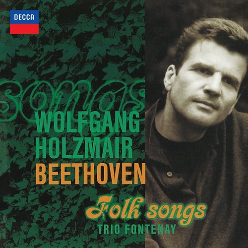 Beethoven: Folk Songs Wolf Harden, Michael Mücke, Wolfgang Holzmair, Trio Fontenay, Niklas Schmidt