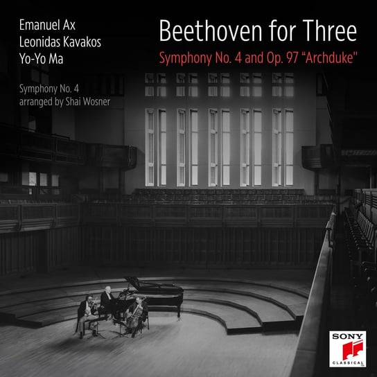 Beethoven For Three: Symphony No. 4 and Op. 97 "Archduke" Emanuel Ax Leonidas Kavakos Yo-Yo Ma