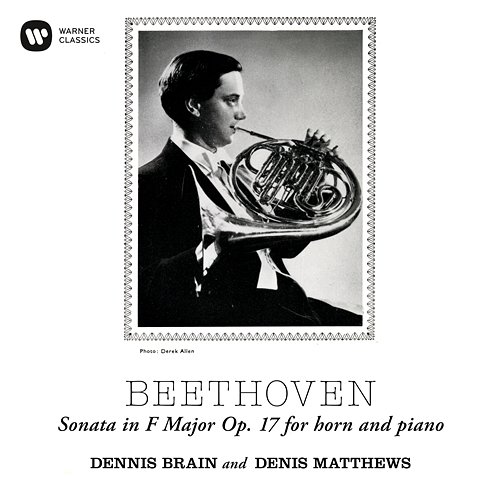 Beethoven: Horn Sonata in F Major, Op. 17 Dennis Brain & Denis Matthews