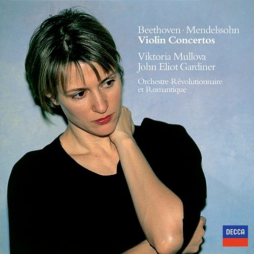 Beethoven / Mendelssohn: Violin Concertos Viktoria Mullova, Orchestre Révolutionnaire et Romantique, John Eliot Gardiner