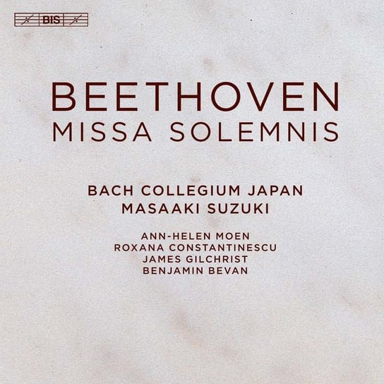 Beethoven: Missa solemnis Bach Collegium Japan, Moen Ann-Helen, Terakado Ryo