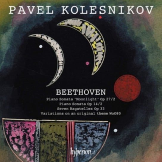 Beethoven: Moonlight Sonata & other piano music Kolesnikov Pavel