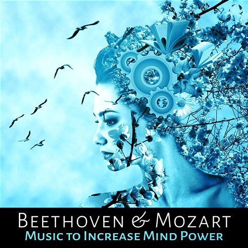 Beethoven & Mozart Music to Increase Mind Power – Classical Music to Enhance Concentrate and Improve Memory Krakow Classic Quartet