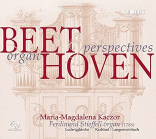 Beethoven: Organ Perspectives Kaczor Maria-Magdalena