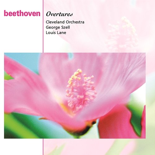 Beethoven: Overtures The Cleveland Orchestra, George Szell, Louis Lane