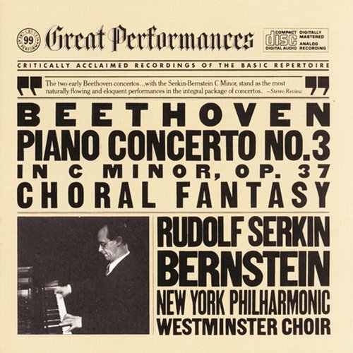 Beethoven: Piano Concerto No. 3 in C Minor, Op. 37 & Choral Fantasy, Op. 80 Rudolf Serkin, New York Philharmonic, Leonard Bernstein