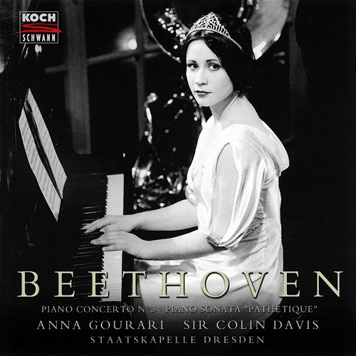 Beethoven: Piano Concerto No. 3 in C Minor, Op. 37; Piano Sonata No. 8 in C Minor, Op. 13 "Pathétique" Anna Gourari, Staatskapelle Dresden, Sir Colin Davis