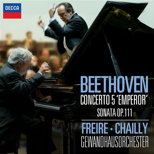 Beethoven: Piano Concerto No.5 - "Emperor"; Piano Sonata No.32 in C Minor, Op.111 Nelson Freire, Gewandhausorchester, Riccardo Chailly