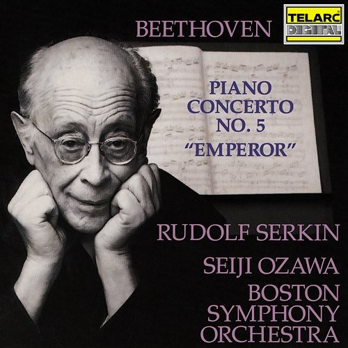 Beethoven: Piano Concerto No. 5 in E-Flat Major, Op. 73 "Emperor" Rudolf Serkin, Seiji Ozawa, Boston Symphony Orchestra