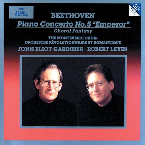 Beethoven: Piano Concerto No.5 In E Flat Op. 73 "Emperor"; Choral Fantasy Robert Levin, Orchestre Révolutionnaire et Romantique, John Eliot Gardiner, Monteverdi Choir