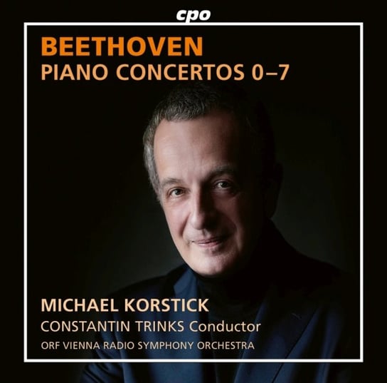 Beethoven: Piano Concertos 0−7 Korstick Michael, Orf Vienna Radio Symphony Orchestra
