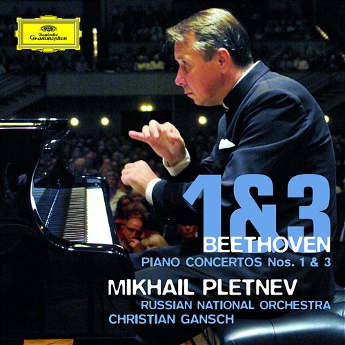 Beethoven: Piano Concertos Nos. 1 & 3 Mikhail Pletnev, Russian National Orchestra, Christian Gansch