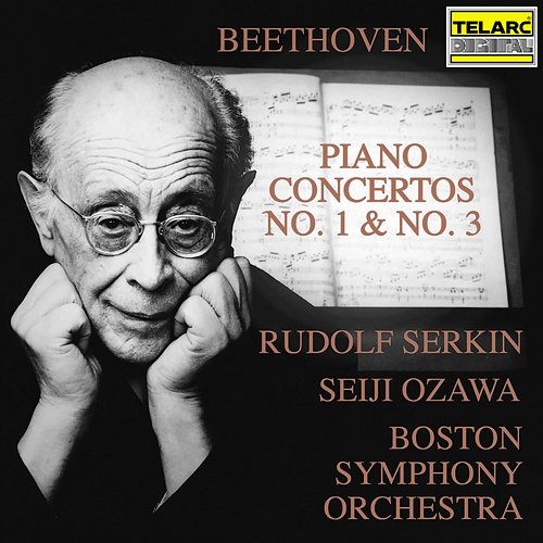 Beethoven: Piano Concertos Nos. 1 & 3 Seiji Ozawa, Boston Symphony Orchestra, Rudolf Serkin