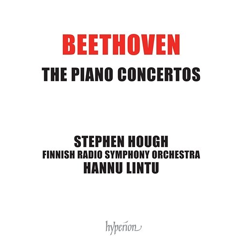 Beethoven: Piano Concertos Nos. 1-5 Stephen Hough, Finnish Radio Symphony Orchestra, Hannu Lintu