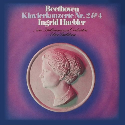 Beethoven: Piano Concertos Nos. 2 & 4 Ingrid Haebler, New Philharmonia Orchestra, Alceo Galliera