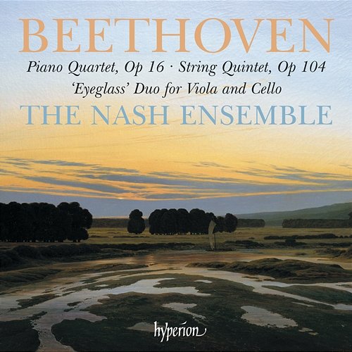 Beethoven: Piano Quartet, Op. 16; String Quintet, Op. 104 etc. The Nash Ensemble
