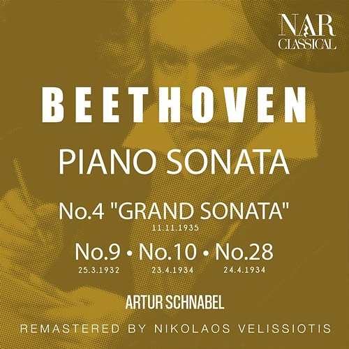 BEETHOVEN: PIANO SONATA No.4 "GRAND SONATA", No.9, No.10, No.28 Artur Schnabel