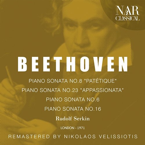 BEETHOVEN: PIANO SONATA No. 8 "PATÉTIQUE", PIANO SONATA No. 23 "APPASSIONATA", PIANO SONATA No. 6, PIANO SONATA No. 16 Rudolf Serkin