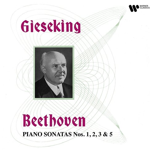 Beethoven: Piano Sonatas Nos. 1, 2, 3 & 5 Walter Gieseking