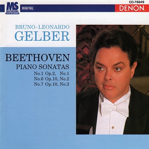 Beethoven: Piano Sonatas Nos. 1, 6, & 7 Bruno-Leonardo Gelber, Ludwig van Beethoven