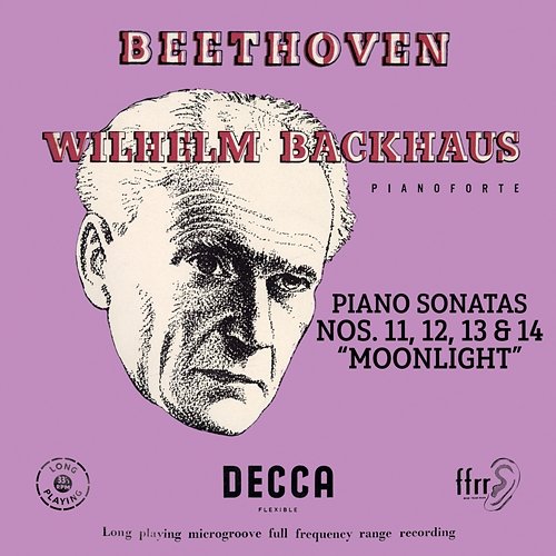 Beethoven: Piano Sonatas Nos. 11, 12, 13 & 14 “Moonlight” Wilhelm Backhaus