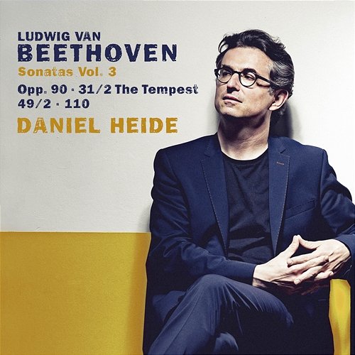 Beethoven: Piano Sonatas Nos. 17 “The Tempest”, 20, 27 & 31 Daniel Heide