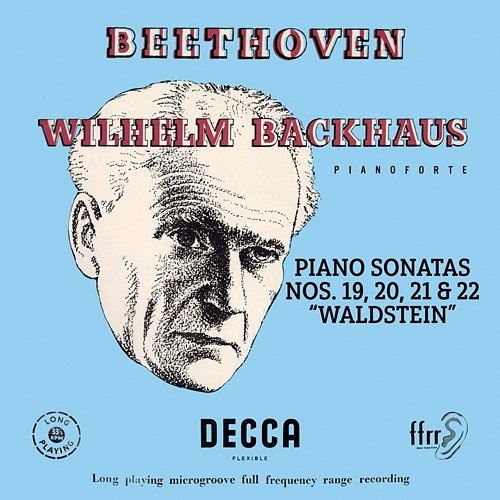 Beethoven: Piano Sonatas Nos. 19, 20, 21 “Waldstein” & 22 Wilhelm Backhaus