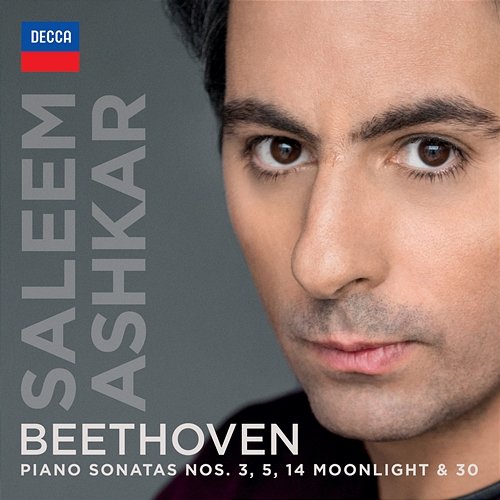 Beethoven: Piano Sonatas Nos. 3, 5, 14 “Moonlight” & 30 Saleem Ashkar