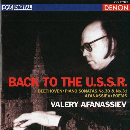 Beethoven: Piano Sonatas Nos. 30-31 - Afanassiev: Poems Valery Afanassiev