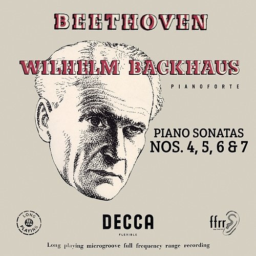 Beethoven: Piano Sonatas Nos. 4, 5, 6 & 7 Wilhelm Backhaus