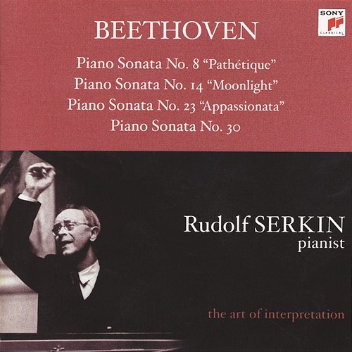 Beethoven: Piano Sonatas Nos. 8, 14, 23 & 30 Rudolf Serkin