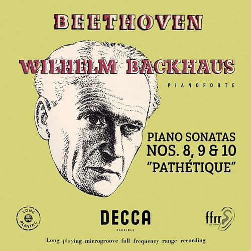 Beethoven: Piano Sonatas Nos. 8 “Pathetique”, 9 & 10 Wilhelm Backhaus