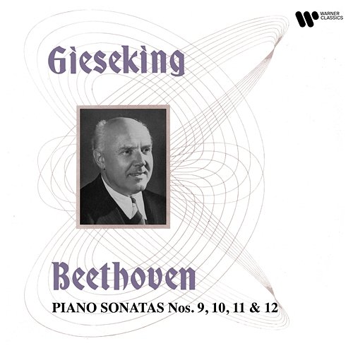 Beethoven: Piano Sonatas Nos. 9, 10, 11 & 12 Walter Gieseking