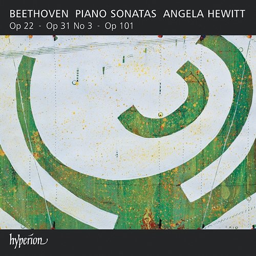 Beethoven: Piano Sonatas, Op. 22, Op. 31/3 & Op. 101 Angela Hewitt