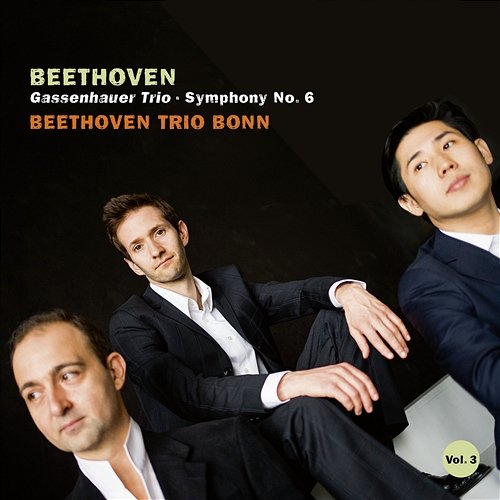 Beethoven: Piano Trio No. 4 in B-Flat Major, Op. 11 "Gassenhauer"; Symphony No. 6 in F Major, Op. 68 "Pastoral" (Arr. for Piano Trio) Beethoven Trio Bonn