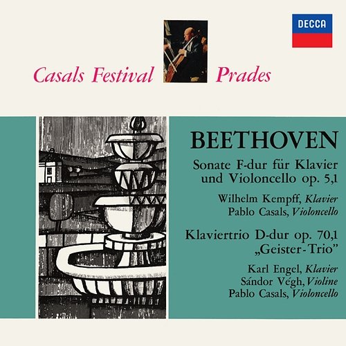 Beethoven: Piano Trio No. 5 in D Major, Op. 70 No. 1 'Geistertrio'; Cello Sonata No. 1 in F Major, Op. 5 No. 1 Karl Engel, Sándor Végh, Pablo Casals, Wilhelm Kempff