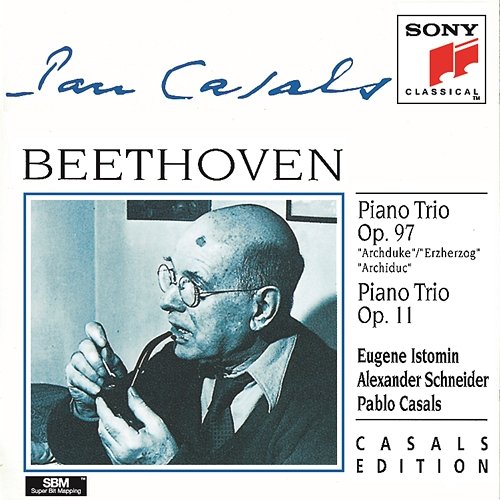 Beethoven: Piano Trios, Opp. 97 & 11 Pablo Casals, Eugene Istomin, Alexander Schneider