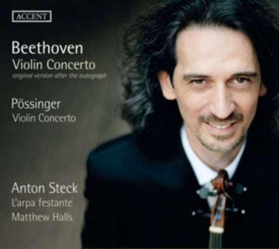 Beethoven & Pössinger: Violin Concertos Steck Anton