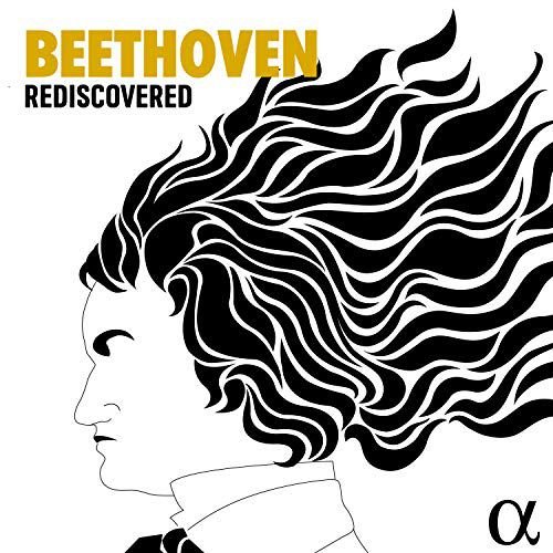 Beethoven Rediscovered (Alpha) Various Artists
