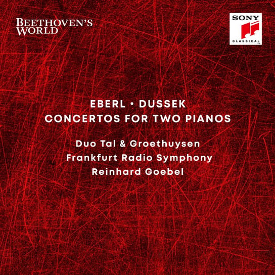 Beethoven's World Eberl, Dussek Concertos for 2 Pianos Goebel Reinhard, Tal & Groethuysen, Frankfurt Radio Symphony Orchestra