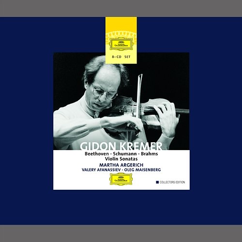 Beethoven - Schumann - Brahms: Complete Violin Sonatas Gidon Kremer