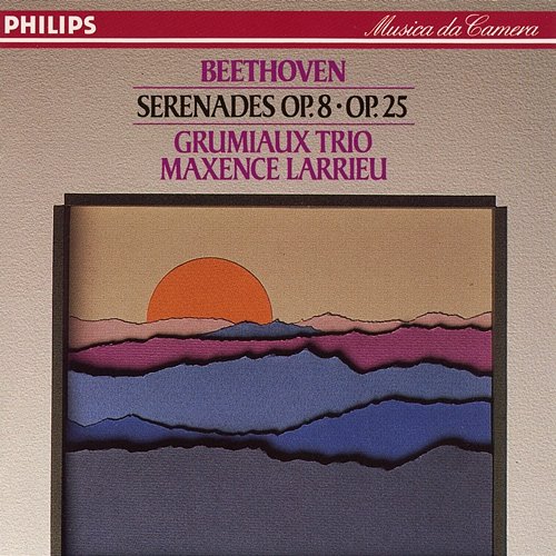 Beethoven: Serenades, Op. 8 & 25 Grumiaux Trio, Maxence Larrieu
