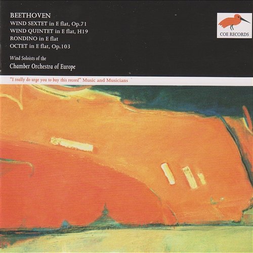 Beethoven: Sextet, Op.71; Octet, Op.103; Quintet, H19 Chamber Orchestra of Europe, Wind Soloists