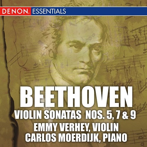 Beethoven: Sonatas for Piano and Violin Nos. 5, 7 & 9 Carlos Moerdijk, Emmy Verhey